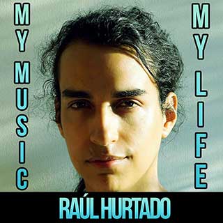 My Music, My Life podcast artwork showing Raúl Hurtado on a blue background